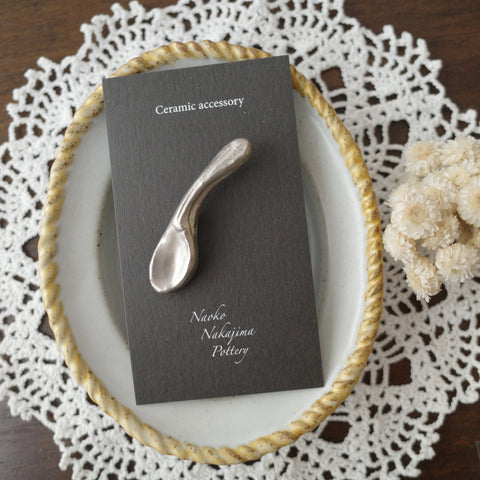 Naoko Nakajima Handmade Ceramic Brooch - Spoon Platinum